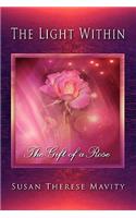 The Light Within: The Gift of a Rose(English)
