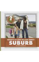 What's It Like to Live Here? Suburb: (Community Connections: What's It Like to Live Here?)
