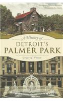 A History of Detroit's Palmer Park
