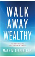 Walk Away Wealthy