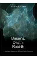 Dreams, Death, Rebirth