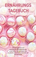 Ernährungs-Tagebuch: Zum Aufzeichnung von Mahlzeiten, Symptomen und Beschwerden bei Nahrungsmittelunverträglichkeit wie Laktose, Fructose oder Gluten Intoleranz