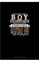 Behind Every Boy With Childhood Cancer, There Is An Even Stronger Family Who Stands By Him, Supports Him And Loves Him With All Their Heart
