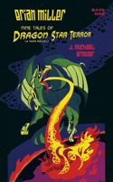 Brian Miller Nine Tales of Dragon Star Terror (A Non-Novel)