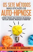 Os SETE Métodos Mais EFICAZES de AUTO-HIPNOSE