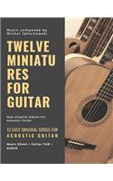 Twelve Miniatures for Guitar