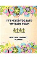 It's never too late to start again