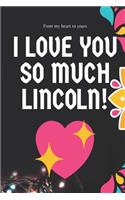 I love you so much Lincoln Notebook Gift For Men and Boys