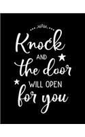 Knock and the door will open for you