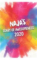 Naja's Diary of Awesomeness 2020: Unique Personalised Full Year Dated Diary Gift For A Girl Called Naja - 185 Pages - 2 Days Per Page - Perfect for Girls & Women - A Great Journal Fo