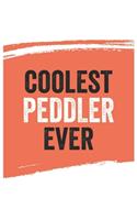 Coolest peddler Ever Notebook, peddlers Gifts peddler Appreciation Gift, Best peddler Notebook A beautiful