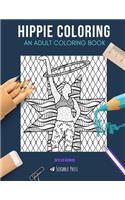 Hippie Coloring: AN ADULT COLORING BOOK: Hula Hooping & Astrology - 2 Coloring Books In 1