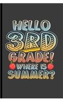 Hello 3rd Grade Where is Summer?