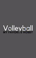 Volleyball My Favorite Hobby: Funny Cool Journal Composition Notebook (6" x 9") 120 Blank Lined Pages