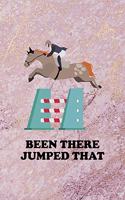 Been There Jumped That: All Purpose 6x9 Blank Lined Notebook Journal Way Better Than A Card Trendy Unique Gift Pink Marble Equestrian
