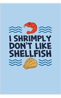 I Shrimply Don't Like Shellfish: Food Pun Art 2020 Planner - Weekly & Monthly Pocket Calendar - 6x9 Softcover Organizer - For Chef Cuisine & Cooking Fans