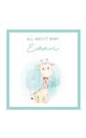 All About Baby Evan: The Perfect Personalized Keepsake Journal for Baby's First Year - Great Baby Shower Gift [Soft Baby Giraffe]