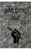 Write On!: 6x9 Journal Rough Stone Fist Pencil