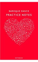 Baroque dance Practice Notes: Red Heart Shaped Musical Notes Dancing Notebook for Serious Dance Lovers - 6"x9" 100 Pages Journal