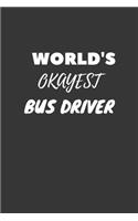 Bus Driver Notebook: Lined Journal, 120 Pages, 6 x 9, Funny Dream Job, Starting New Career Gag Gift Journal Matte Finish