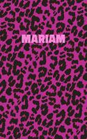 Mariam: Personalized Pink Leopard Print Notebook (Animal Skin Pattern). College Ruled (Lined) Journal for Notes, Diary, Journaling. Wild Cat Theme Design wi