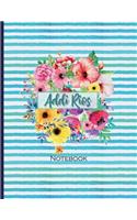 Addi Rios Notebook: Personalized Journal(1 Customized Journals and Notebooks)