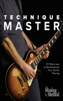 Technique Master: 53 Warm-ups to Revolutionize Your Guitar Playing(1 Technique Master)