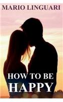 How to Be Happy