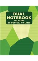 Dual Notebook: Dotted and Lined Paper for Writing & Sketching- 120 Pages (60 College Ruled & Dot Grid Pages Alternating) - 8.5 x 11 - Geometric Shapes Journal Gree