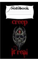Notebook Creep It Real