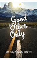 Good Vibes Only