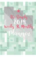The Simply 2019 Weekly & Monthly Planner