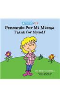 Pensando Por Mi Misma / Think for Myself