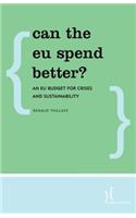 Can the EU Spend Better?: An EU Budget for Crises and Sustainability(English)