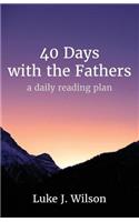 40 Days with the Fathers