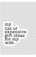 My List of Expensive Gift Ideas for My Wife