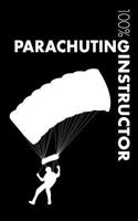 Parachuting Instructor Notebook: Blank Lined Parachuting Journal for Instructor and Jumper