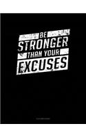 Be Stronger Than Your Excuses: 4 Column Ledger(4 4 Column Ledger)