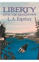 Liberty Epic of Shadows