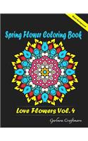 Spring Flower Coloring Book: An Adult Coloring Book with Fun, Easy, and Relaxing Coloring Pages(4 Flower Mandalas Adult Coloring Book)