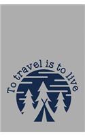 To Travel Is to Live