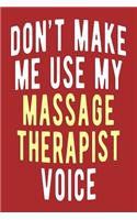 Don't Make Me Use My Massage Therapist Voice