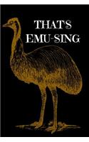 That's Emu-Sing