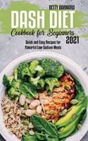 Dash Diet Cookbook for Beginners: Quick and Easy Recipes for Flavorful Low-Sodium Meals