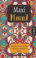 Maxi Mandala: 2 in 1: ll Mandala dei Cani, Mandala da Colorare Classici e di Animali