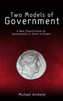 Two Models of Government: A New Classification of Governments in Terms of Power
