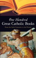 One Hundred Great Catholic Books