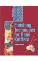 Finishing Techniques for Hand Knitters