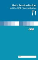 Maths Revision Booklet T1: for CCEA GCSE 2-tier Specification
