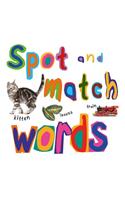 Spot and Match Words: (Spot and Match)